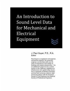 An Introduction to Sound Level Data for Mechanical and Electrical Equipment - Guyer, J. Paul