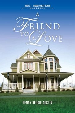A Friend to Love: Volume 3 - Austin, Penny Heggie