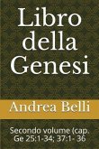 Libro Della Genesi: Secondo Volume (Cap. GE 25:1-34; 37:1- 36