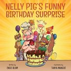 Nelly Pig´s Funny Birthday Surprise