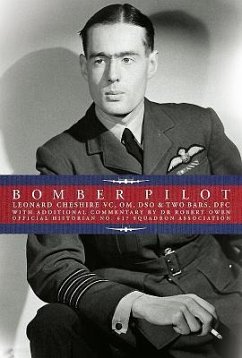 Bomber Pilot - Cheshire, Leonard; Owen, Robert