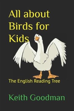 All about Birds for Kids: The English Reading Tree - Goodman, Keith