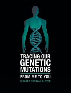 Tracing Our Genetic Mutations - Glover, Richard Donovan