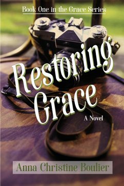 Restoring Grace - Boulier, Anna Christin