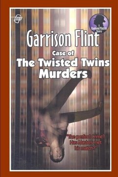 Case of the Twisted Twins Murders - Flint, Garrison