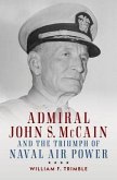 Admiral John S. McCain and the Triumph of Naval AI