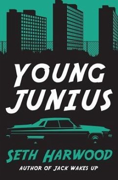 Young Junius: The Amazing Prequel Saga of Junius Ponds in 1987 - Harwood, Seth