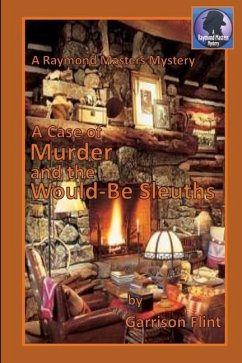 A Case of Murder and the Would-Be Sleuths - Flint, Garrison