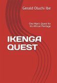 Ikenga Quest: One Man's Quest for His African Heritage