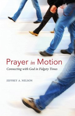 Prayer in Motion - Nelson, Jeffrey A.