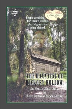 The Haunting of Hickory Hollow - Miller, Marc