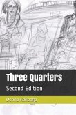 Three Quarters: Second Edition