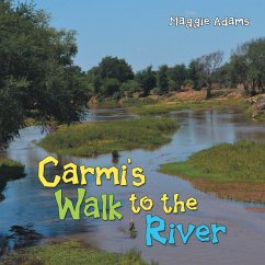 Carmi'S Walk to the River - Adams, Maggie