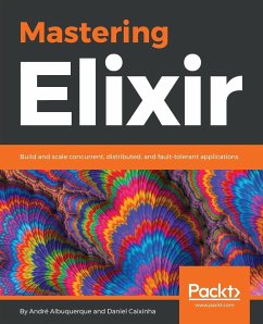 Mastering Elixir - Albuquerque, André; Caixinha, Daniel