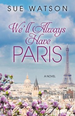 We'll Always Have Paris - Watson, Sue