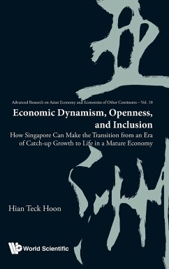 Economic Dynamism, Openness, and Inclusion: How Singapore Can Make the Transition from an Era of Catch-Up Growth to Life in a Mature Economy