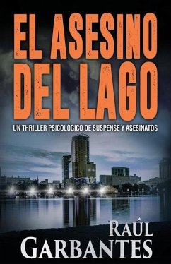 El Asesino del Lago - Garbantes, Raúl