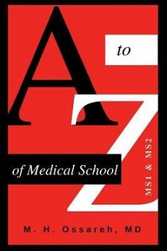 A to Z of Medical School: Ms1 and Ms2 - Hajighasemi-Ossareh, Mohammad