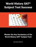 World History SAT Subject Test Success: Master the Key Vocabulary of the World History SAT Subject Test