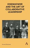 Eisenhower and the Art of Collaborative Leadership