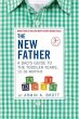 The New Father: A Dad's Guide to the... - Bild 1