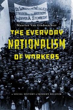 The Everyday Nationalism of Workers - Ginderachter, Maarten van