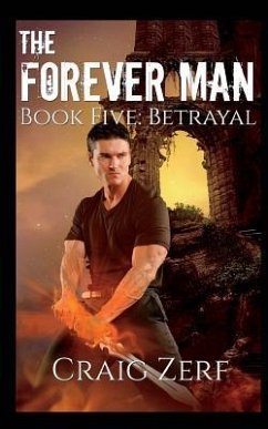 The Forever Man 5: Book 5: Betrayal - Zerf, Craig