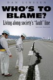 Who's to Blame?: Living Along Society's "fault" Line