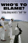 Who's to Blame?: Living Along Society's &quote;fault&quote; Line