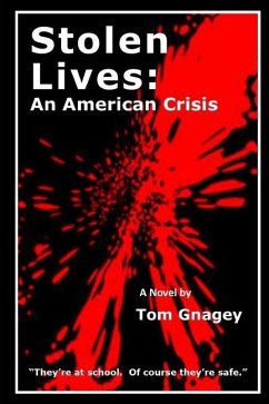 Stolen Lives: an American Crisis - Gnagey, Tom