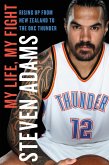 My Life, My Fight: Rising Up from New Zealand to the Okc Thunder