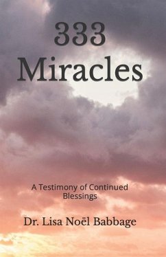 333 Miracles: A Testimony of Continued Blessings - Babbage, Lisa Noel