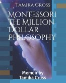 Montessori the Million Dollar Philosophy: Annotated Memoir by Tamika Cross