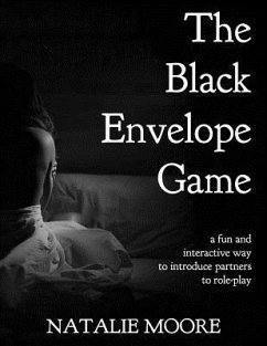 The Black Envelope Game: A Fun and Interactive Way to Introduce Partners to Role-Play - Moore, Natalie