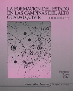 La formación del estado en las campiñas del Alto Guadalquivir (3000-1500 a.n.e) : análisis de un proceso de transición - Nocete Calvo, Francisco
