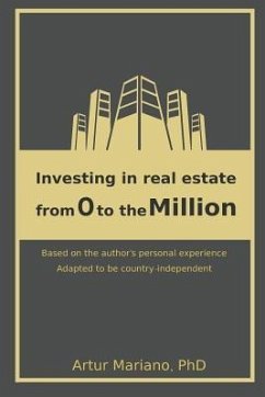 Investing in Real Estate: From 0 to the Million - Mariano, Artur