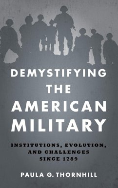Demystifying the American Military - Thornhill, Paula