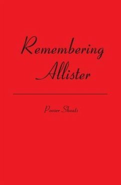 Remembering Allister - Shoats, Pooser
