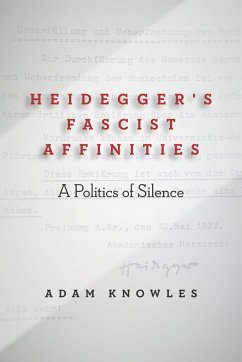 Heidegger's Fascist Affinities - Knowles, Adam