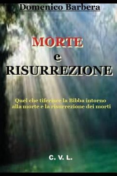 Giudizio, Condanna, Premio E Vita Eterna: Quel Che Riferisce La Bibbia Sul Giudizio, Sulla Condanna E Sul Premio - Barbera, Domenico