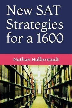 New SAT Strategies for a 1600 - Halberstadt, Nathan