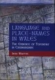 Language and Place-Names in Wales: The Evidence of Toponymy in Cardiganshire