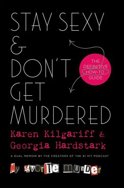 Stay Sexy & Don't Get Murdered - Kilgariff, Karen; Hardstark, Georgia