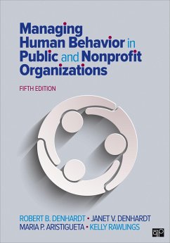 Managing Human Behavior in Public and Nonprofit Organizations - Denhardt, Robert B.; Denhardt, Janet V.; Aristigueta, Maria P.