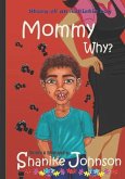 Mommy Why?: Story about an Autistic boy.