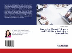 Measuring Market Efficiency and Volatility in Agriculture Commodities
