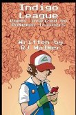 Indigo League: Poems Inspired By Pokemon Trainers