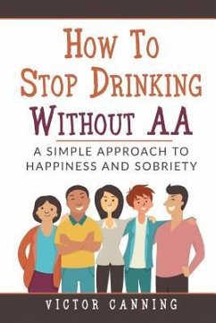 How To Stop Drinking Without AA - Canning, Victor