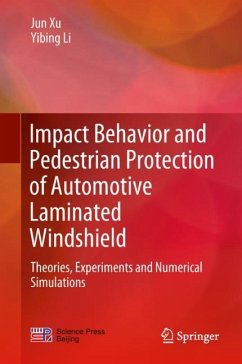 Impact Behavior and Pedestrian Protection of Automotive Laminated Windshield - Xu, Jun;Li, Yibing