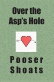 Over the Asp's Hole